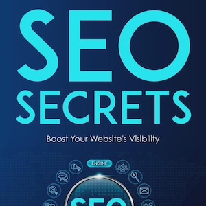 SEO Secrets: Boost Your Website’s Visibility
