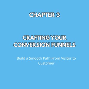 Puede incluir: Fondo azul claro con texto blanco. El texto dice "CAP&Iacute;TULO 3" en la parte superior. Debajo, el texto dice "CRAFTING YOUR CONVERSION FUNNELS". El texto "Build a Smooth Path From Visitor to Customer" est&aacute; en la parte inferior.