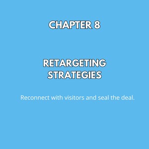Puede incluir: Fondo azul claro con texto blanco. El texto en la parte superior dice "CAP&Iacute;TULO 8". Debajo, el texto dice "RETARGETING STRATEGIES". En la parte inferior, el texto dice "Vuelve a conectar con los visitantes y cierra el trato."