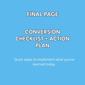 Puede incluir: Gr&aacute;fico azul claro con texto blanco. El texto dice "FINAL PAGE", "CONVERSION CHECKLIST + ACTION PLAN" y "Quick steps to implement what you've learned today."