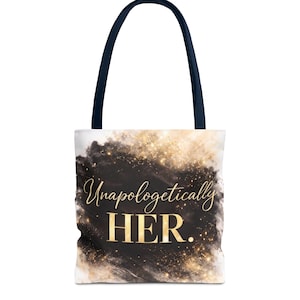 Unapologetically HER Tote, gold script on black watercolor background
