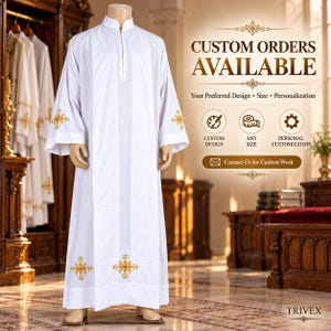 May include: A white liturgical alb featuring a stand-up collar with a gold zipper, long sleeves, and gold cross embroidery on the cuffs and hem. The image includes text stating CUSTOM ORDERS AVAILABLE, Your Preferred Design, Size, Personalization.