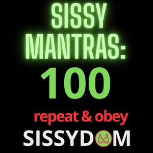 Sissy Affirmations PDF | 100 Feminization Mantras, Sissy Hypno Training, Daily Sissy Conditioning, Femdom PDF