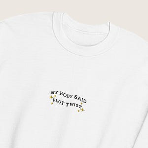 My Body Said Plot Twist Sweatshirt | Geborduurde Uniseks Retro Crewneck | Grappige Spoonie Humor | Chronische Ziekte Trui | Cadeau voor Haar