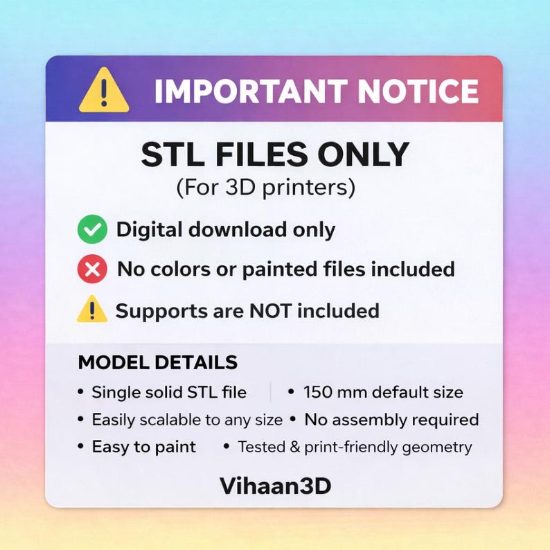May include: A digital download notice with a purple and blue gradient background. The text reads "IMPORTANT NOTICE" and "STL FILES ONLY (For 3D printers)". Additional details include "Digital download only" and "No colors or painted files included".
