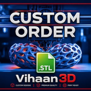 Puede incluir: Una impresora 3D creando un objeto azul con estructura orgánica de rejilla. El texto dice CUSTOM ORDER, .STL y Vihaan 3D. Debajo del texto hay tres iconos con las etiquetas CUSTOM DESIGNS, PREMIUM QUALITY y PRINT READY en un entorno azul.
