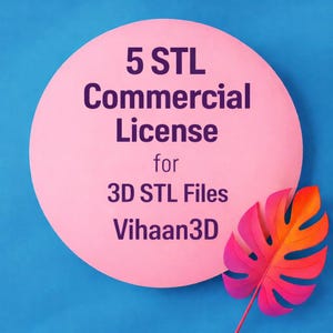 May include: A pink circular graphic on a blue background with the text "5 STL Commercial License for 3D STL Files Vihaan3D". A decorative leaf in shades of pink, orange, and red is in the lower right corner.