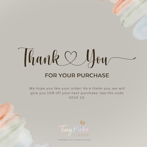 May include: A digital card with the words "Thank You" in a script font, with a heart symbol. The text "FOR YOUR PURCHASE" is below. The card includes a thank you message and a discount code.
