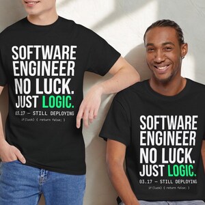 No Luck Just Logic Software Engineer T-Shirt | St. Patrick's Day, Still Deploying