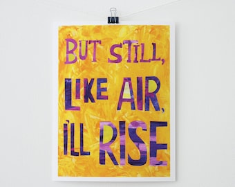 But Still I Rise art print, And Still I Rise inspirational wall art, Protest art, Maya Angelou quote wall art, Inspiring Quotes, Courage