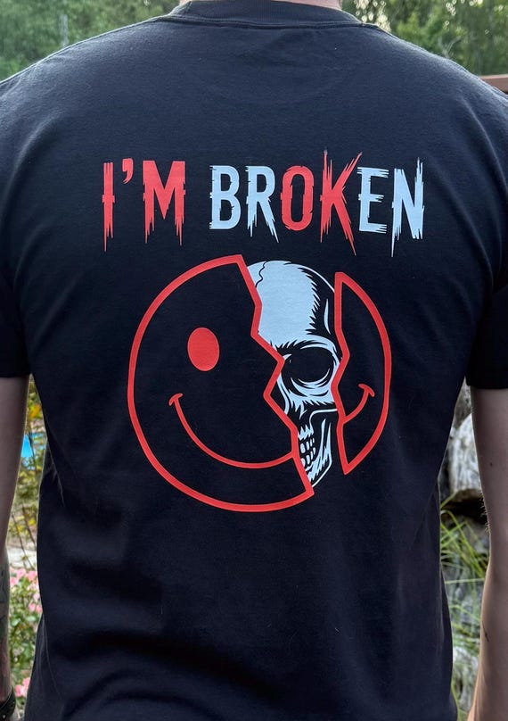 I'm Broken (OK) Graphic T-shirt - Etsy