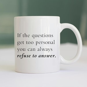 Quote Mug, Funny Gift For Friends, Reporter Gift Mug, Sarcastic Gift for Journalist, Gift For Boss, Bookish Literary Tea Cup for Readers