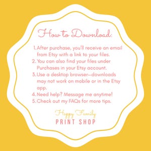 May include: A yellow background with a white, scalloped-edge frame. Inside the frame, the text "How to Download" is written in a cursive font. Below, numbered instructions explain how to access digital files after purchase. The shop name "Happy Family PRINT SHOP" is at the bottom.