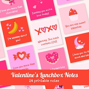 May include: Valentine's Lunchbox Notes with various messages in pink and red. The notes feature phrases like "I love you more than chocolate!" and "I'm bananas about you!" with illustrations of a banana, cupcake, and heart.