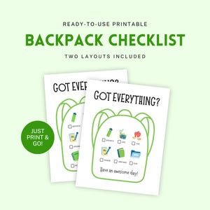 Può includere: Due liste di controllo stampabili per zaini con una grafica di zaino verde e il testo "GOT EVERYTHING?" e "BACKPACK CHECKLIST". Include un elenco di elementi come bottiglia d'acqua, pranzo e compiti.