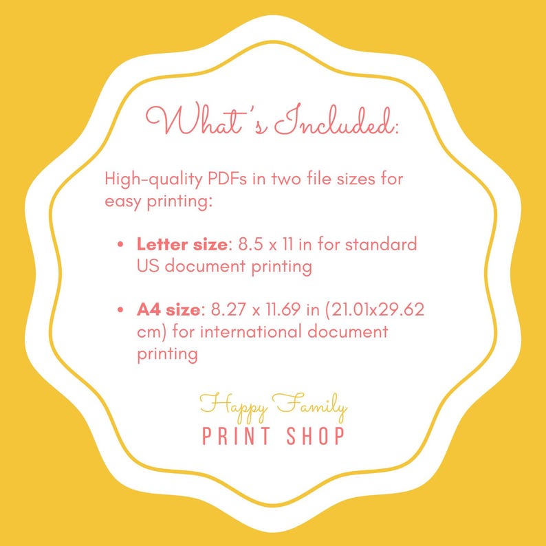 Puede incluir: Fondo amarillo con un borde decorativo blanco y amarillo. El texto "What's Included:" est&aacute; en la parte superior, seguido de detalles sobre los tama&ntilde;os de PDF: tama&ntilde;o Carta (8,5 x 11 pulgadas) y tama&ntilde;o A4 (21,01x29,62 cm). El nombre de la tienda "Happy Family PRINT SHOP" est&aacute; en la parte inferior.