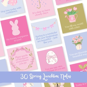 May include: A collection of 30 spring-themed lunchbox notes with pastel colors. Each note features a unique design with inspirational quotes and spring-related illustrations, including bunnies, flowers, and eggs. The text "30 Spring Lunchbox Notes" is at the bottom.
