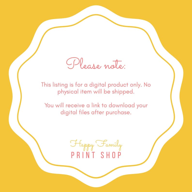 Puede incluir: Un fondo amarillo con un borde festoneado blanco y amarillo. El texto "Please note:" est&aacute; en una fuente cursiva. Debajo, el texto indica que este listado es para un producto digital y se proporcionar&aacute; un enlace despu&eacute;s de la compra. El nombre de la tienda es "Happy Family PRINT SHOP."