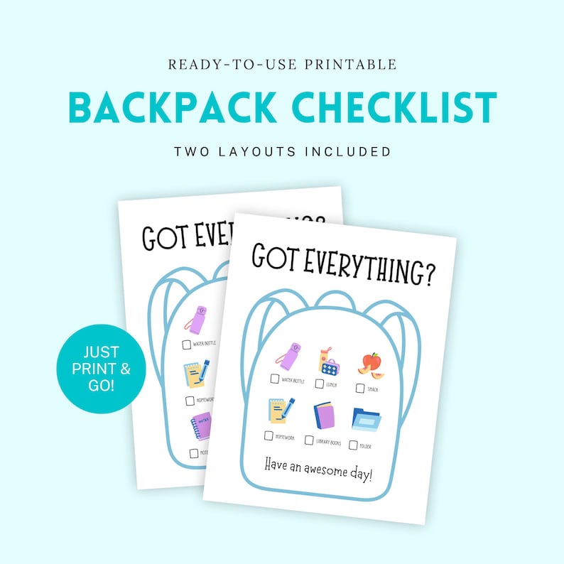 Puede incluir: Dos listas de verificaci&oacute;n imprimibles para mochilas con un contorno de mochila azul claro y las palabras "GOT EVERYTHING?" y "Have an awesome day!". Las listas incluyen ilustraciones.