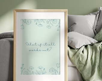 Impresión artística "¿Qué pasaría si todo saliera bien?" / Impresión con cita positiva / Impresión de arte lineal floral / Arte de afirmación con recordatorio diario Descarga digital