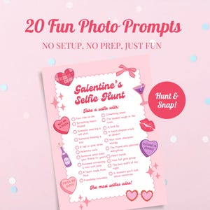May include: A pink Galentine's Selfie Hunt game card with 20 photo prompts. The card features hearts, stars, and the text "20 Fun Photo Prompts." Includes prompts like "Your ride-or-die" and "A bold lip."