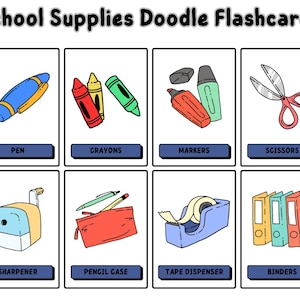 May include: A set of school supplies doodle flashcards. The flashcards feature illustrations of a pen, crayons, markers, scissors, a pencil sharpener, a pencil case, a tape dispenser, and binders. Each card has a label.