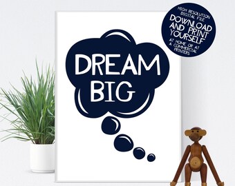 Dream Big, Printable Wall Art, Student Gift, Instant Download, Kids Room, Nursery Wall Art, Inspirational Wall Art, Typographic Art,