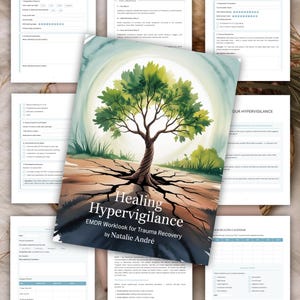May include: A workbook titled "Healing Hypervigilance" with a watercolor tree design on the cover, surrounded by several worksheets. The book is an EMDR workbook for trauma recovery by Natalie André. The cover features a tree with green leaves and brown roots.
