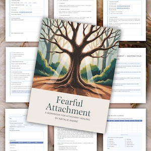 May include: A workbook titled "Fearful Attachment" by Natalie André, featuring a tree illustration on the cover, alongside various worksheets and forms. The workbook focuses on attachment healing.