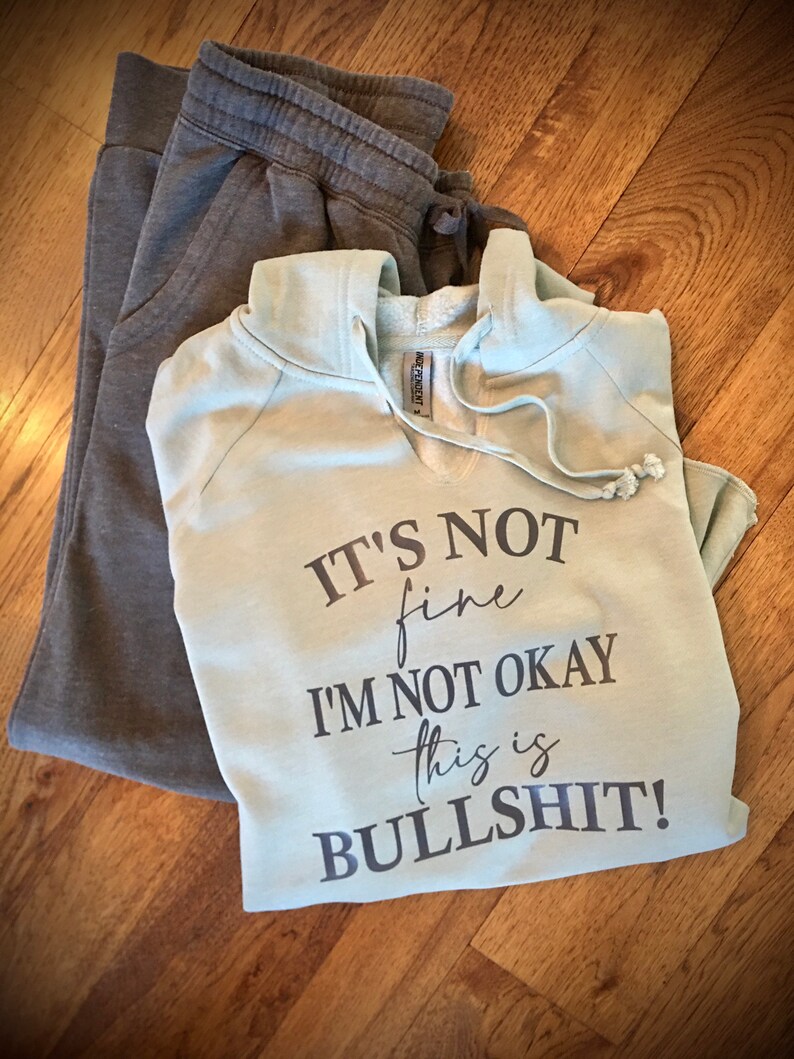 This is Bullshit California Wave Hooded Sweatshirt hoodie It/'s not fine I/'m not okay