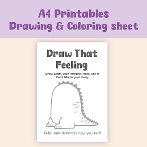 May include: A4 printable drawing and colouring sheet with the text "Draw That Feeling". The sheet features a cartoon dinosaur and prompts to draw and colour emotions. The text reads "Draw what your emotion looks like or feels like in your body".