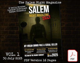 Könnte beinhalten: Das Cover von "The Salem Night Magazine" zeigt eine schattenhafte Gestalt in einem schwach beleuchteten Raum. Der Titel des Magazins ist prominent dargestellt, zusammen mit dem Slogan "Daily". Das Cover enthält auch Text über die Geschichten und das Datum 30. Juli 2025.