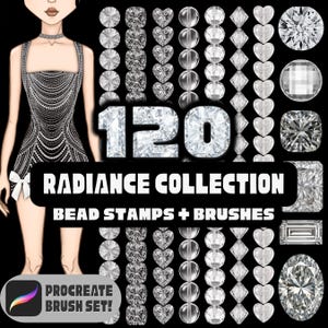 May include: Digital art set featuring a fashion illustration and various bead stamp and brush designs. The text reads "120 RADIANCE COLLECTION BEAD STAMPS + BRUSHES" and "PROCREATE BRUSH SET!" on a black background.