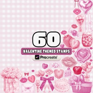 May include: A digital art graphic featuring 60 Valentine-themed stamps in shades of pink. The image includes hearts, lips, flowers, and sweets, with the text "60 Valentine Themed Stamps" and the Procreate logo.