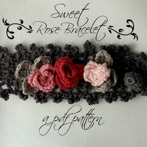 CROCHET PATTERN Sweet Roses Bracelet PDF Pattern photo tutorial, crochet pattern, crocheted bracelet, corsage, roses image 1