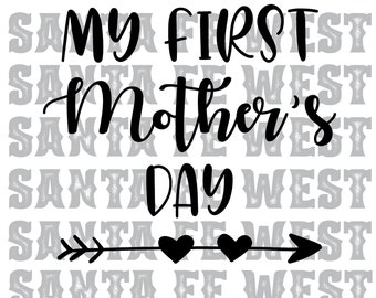 My First Mother's Day, SVG, Cricut, Silhouette, Heat Transfer Vinyl Cut File