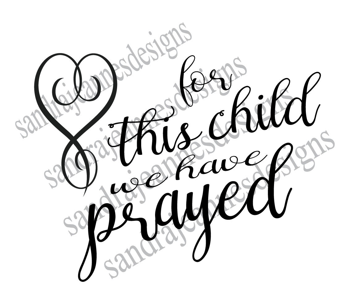 Free Free Free Svg For This Child We Have Prayed 667 SVG PNG EPS DXF File