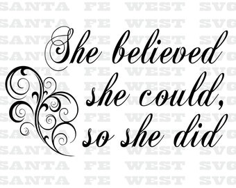 She believed she could, so she did Vector, SVG, Cricut, Silhouette, scrapbook clip art