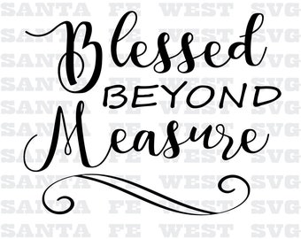 Blessed Beyond Measure Vector, SVG, Cricut, Silhouette, scrapbook clip art