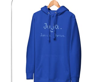 Joja, join us, thrive. Unisex Hoodie