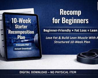 Recomp for Beginners 10-Week Starter Plan | Printable PDF Digital Download | Lose Fat & Build Lean Muscle