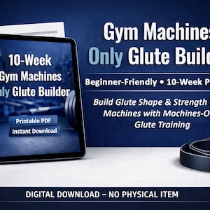 Gym Machines Only Glute Builder — Printable PDF Workout Plan & Logs, Beginner Friendly Digital Download