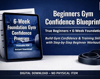 Beginners Gym Confidence Blueprint - 6 Week Foundation Program Printable PDF Digital Download