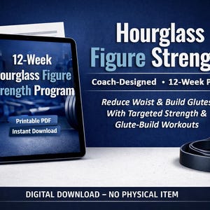 Hourglass Figure Strength Program - Printable PDF Guide | Waist Reduction + Glute Build Strategy - Digital Download
