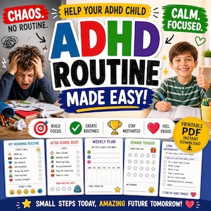 May include: ADHD routine printable PDF with the text "Chaos. No Routine" and "Calm. Focused." A boy is shown looking stressed, and another boy is smiling. The printable includes sections for morning routines, weekly plans, and reward trackers.