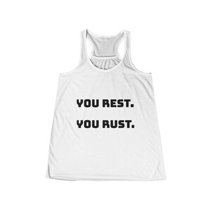 Empowering Women&#39;s Flowy Tank Top - Motivational Workout Tee, Casual Summer Wear, Perfect Gift for Fitness Enthusiasts, &#39;You Rest. You [...]