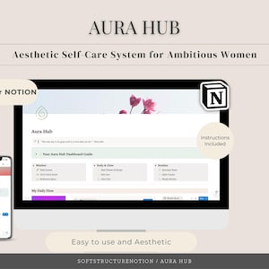 Puede incluir: Un sistema digital de autocuidado que se muestra en un monitor de computadora y un teléfono inteligente. La pantalla muestra el panel de Aura Hub con el texto "Aesthetic Self-Care System for Ambitious Women". El teléfono muestra una revisión semanal.