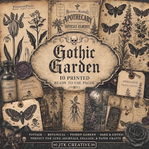 May include: A collection of 10 printed pages titled Gothic Garden, featuring vintage-style botanical illustrations of poisonous plants, moths, and apothecary labels with skull motifs, designed for paper crafts and junk journals.