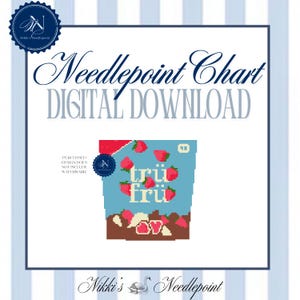 May include: Digital needlepoint chart with a blue background and the words "Needlepoint Chart DIGITAL DOWNLOAD." The design features a pixelated image of strawberries and the text "trü frü." The image is framed with a blue border and the text "Nikki's Needlepoint."
