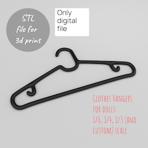 May include: A black plastic clothes hanger for dolls, with a curved design. The image includes text that says "STL file for 3d print" and "Only digital file". The text also says "Clothes Hangers for Dolls: 1/6, 1/4, 1/3 (and custom) scale."